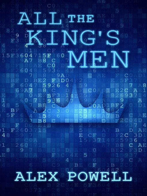 Title details for All the King's Men by Alex Powell - Available